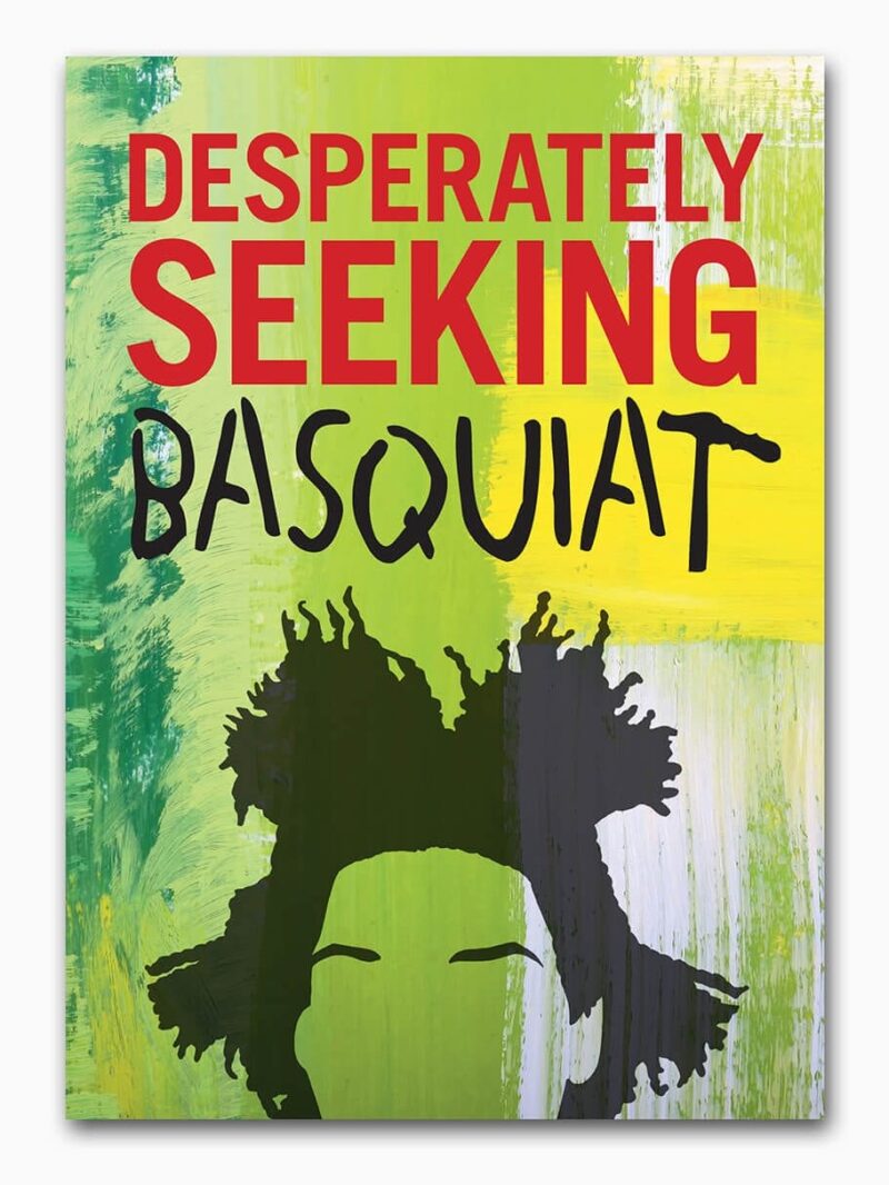 Desperately Seeking Basquiat