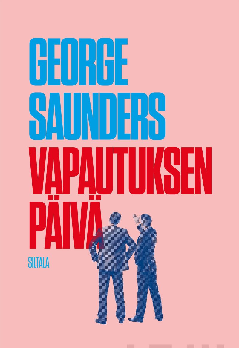 Saunders, George: Vapautuksen päivä